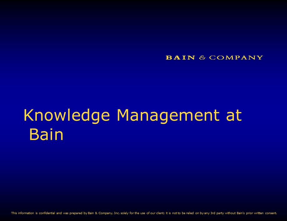贝恩Bain咨询公司的知识管理ppt课件.ppt_第1页