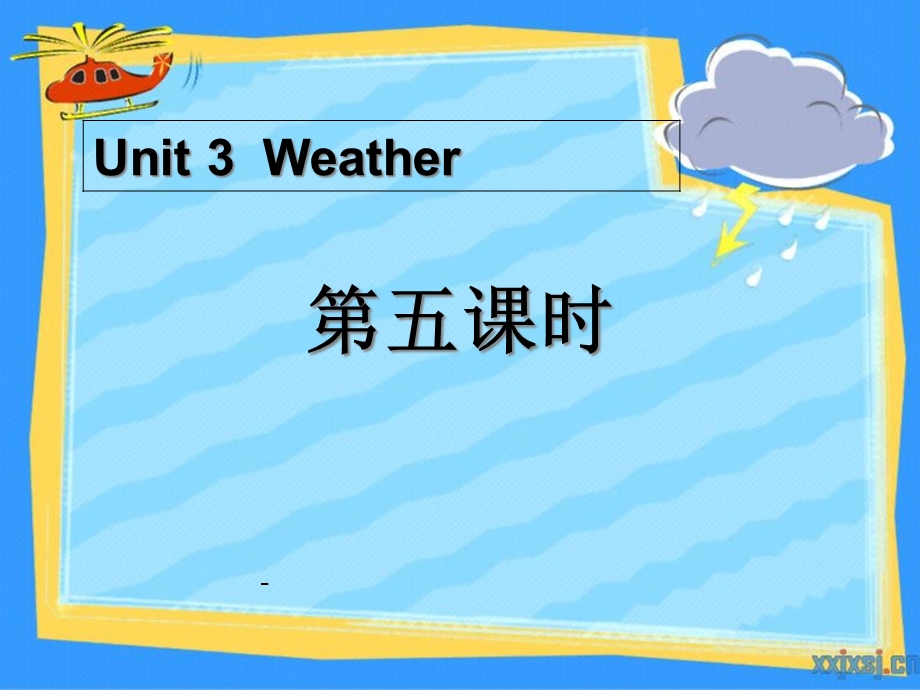 Unit3-Weather第五课时-课件.ppt_第1页