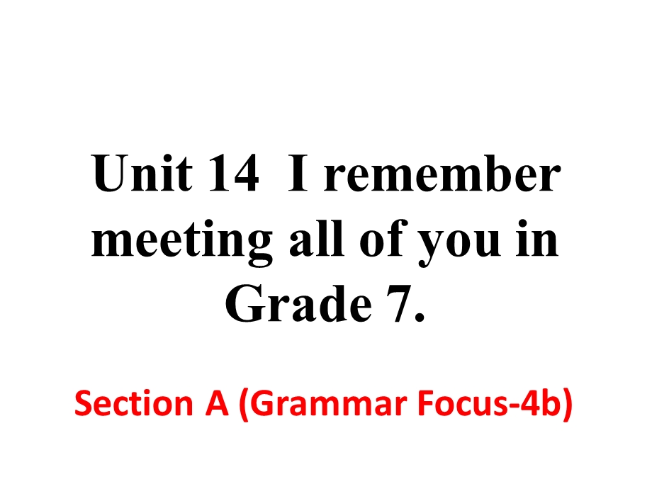 人教版九年级下册英语Unit14SectionA(GrammarFocus4b)课件.ppt_第1页