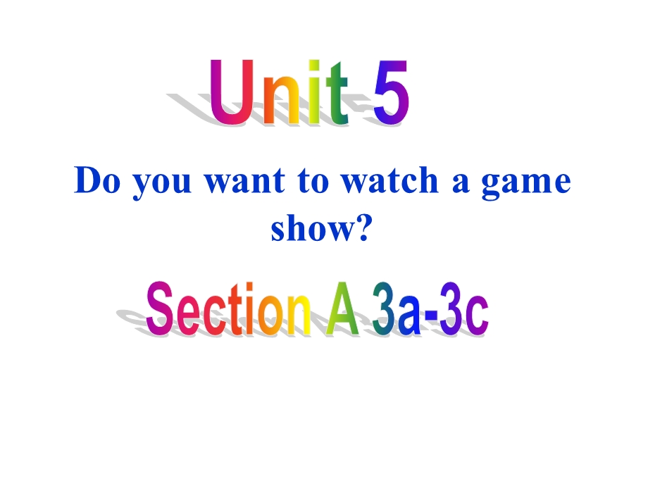 人教新目标八年级上册Unit5Doyouwanttowatchagameshow第三课时SectionA(3a3c)(共32张)课件.ppt_第1页