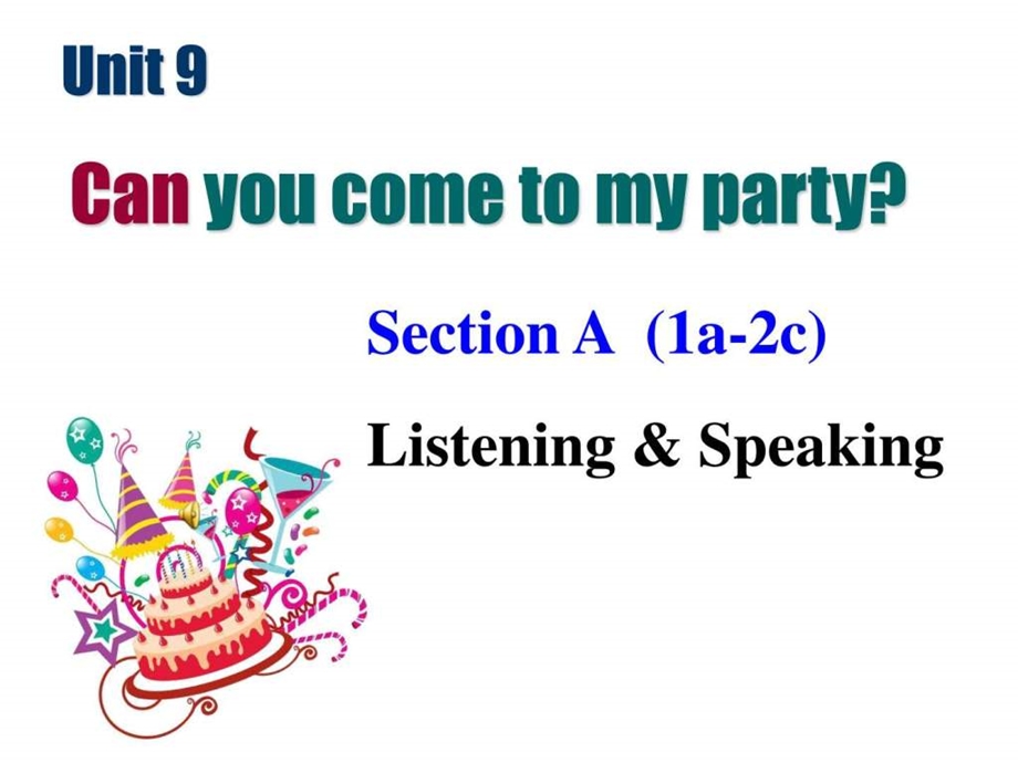 人教版八年级英语上册Unit9 Can you come to my party课件.ppt_第1页