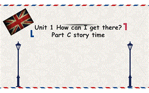 人教版英语六年级上册Unit1Part C story time课件.pptx