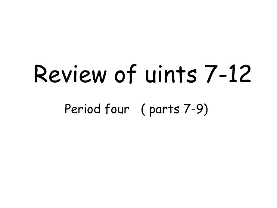 新目标初中英语课件八级上册《Review of Units 712》Period 4.ppt_第1页