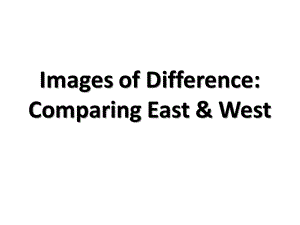 中西文化差异 Images of Difference Comparing East.ppt