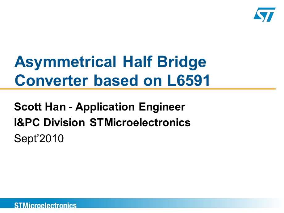 AsymmetricalHalfBridgeConverterbasedonL6591电源技术研讨会讲稿.ppt_第1页