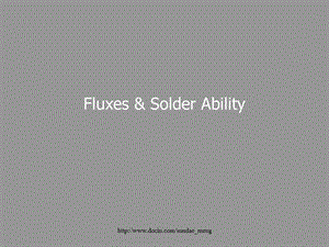 【SMT资料】FluxSolder ability（英文） .ppt