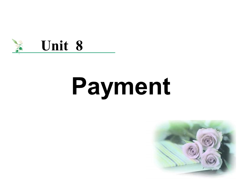 外贸函电Unit 8 Payment.ppt_第1页