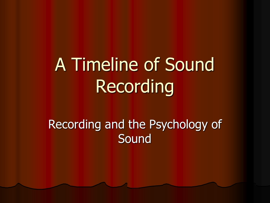 A TIMELINE OF SOUND RECORDING (ppt).ppt_第1页