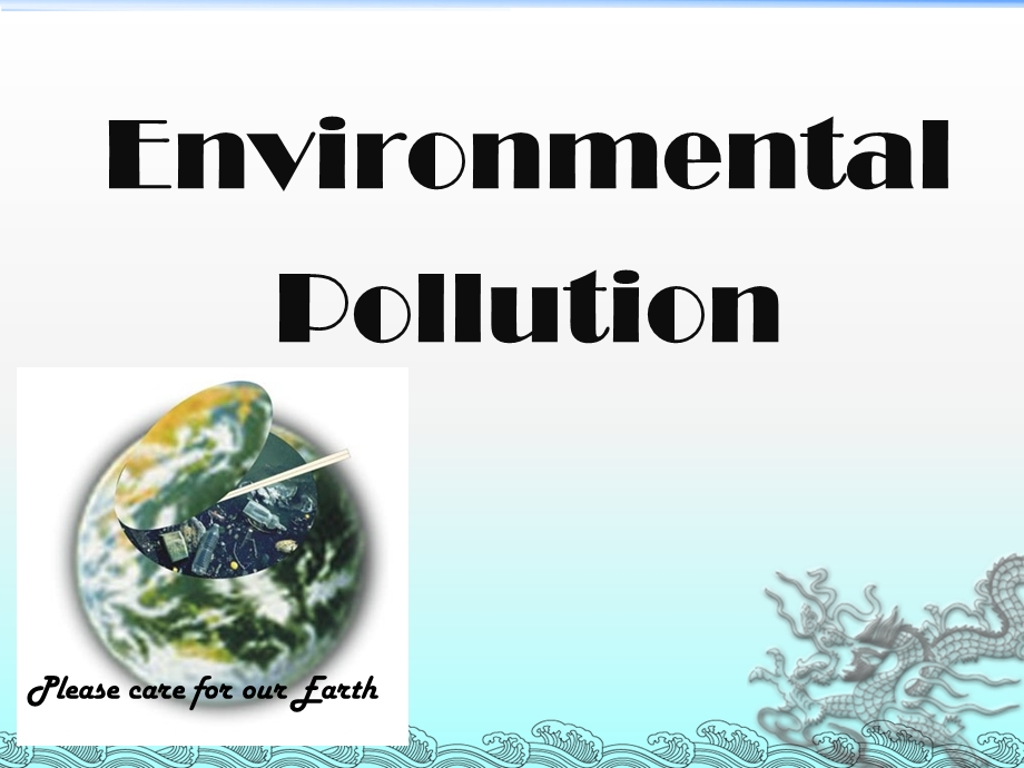 Environmental-Pollution环境污染英语课件.ppt_第1页