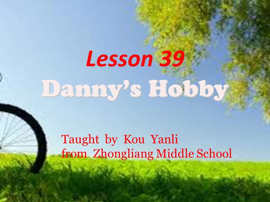 八年级英语上册-Unit-7-Lesson-39《Danny’s-hobby》课件.ppt_第1页