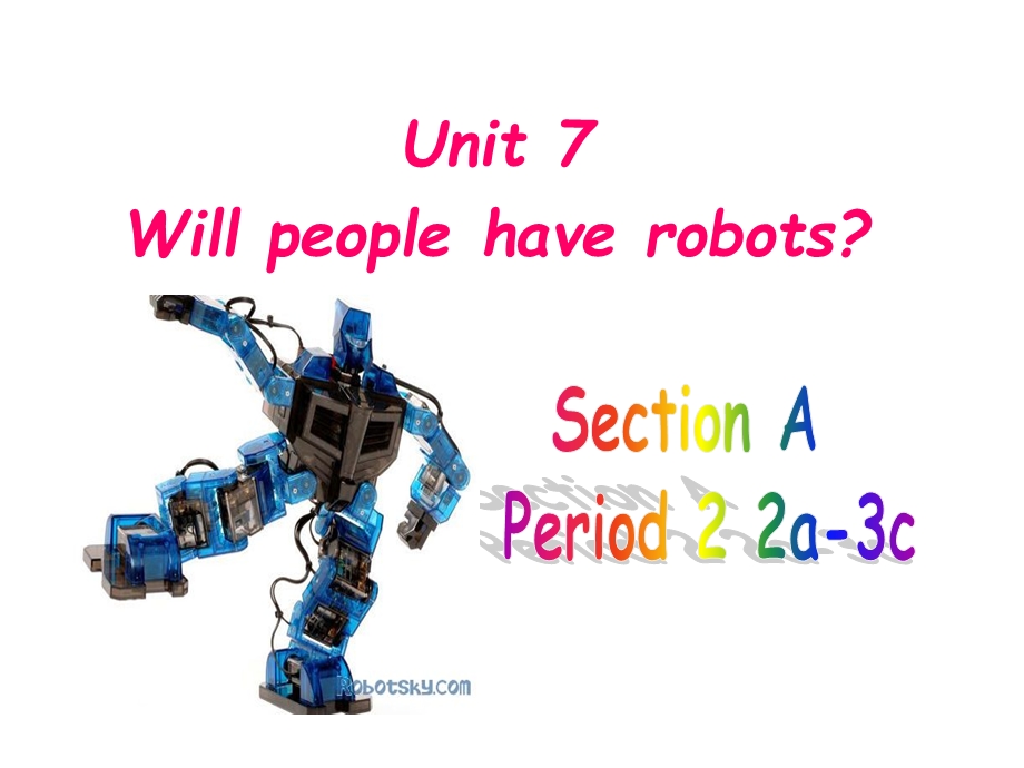 人教新目标版八年级上册-Unit-7-Will-people-have-robots-Section-A--Period-2-2a-3c课件.pptx_第1页