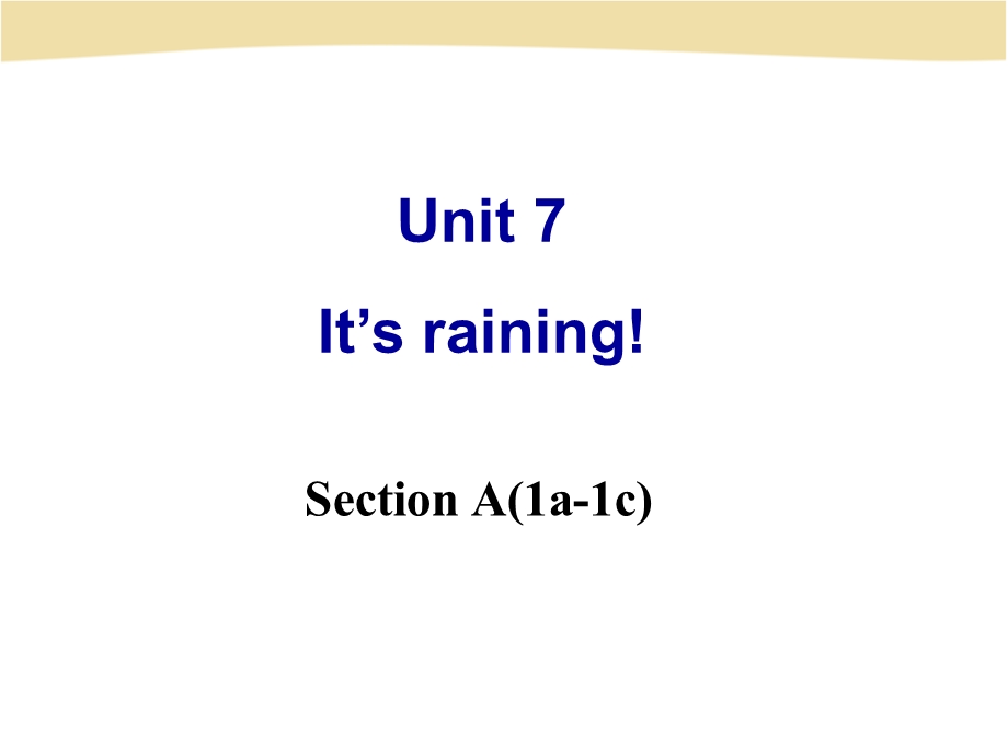 湖北省荆门市钟祥市兰台中学七年级英语下册《Unit7It’srainingSectionA》课件.ppt_第1页