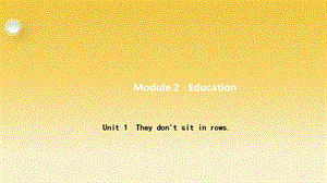 外研版浙江九年级英作业课件：Module2 Unit 1　They don39;t sit in rows(共10张PPT).pptx