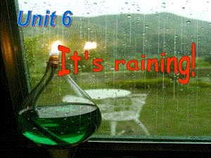 最新英语：Unit 6 It’s raining整单元课件(人教新目标七年级下)..ppt