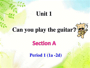 最新新人教版七年级英语下册unit1 Can you play the guitar..ppt
