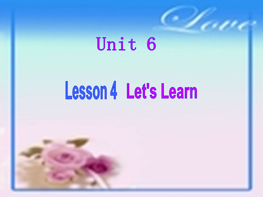 最新三年级英语下册Unit6Lesson4Let’slearnppt课件..ppt_第1页