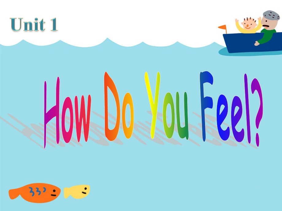 三年级下册英语课件Unit 1 How Do You Feel Lesson 1 How Do You Feel 2｜冀教版一起(共19张PPT).ppt_第1页