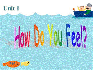 三年级下册英语课件Unit 1 How Do You Feel Lesson 1 How Do You Feel 2｜冀教版一起(共19张PPT).ppt