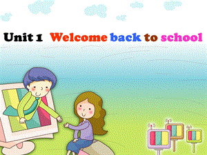 三年级下册英语课件－Unit1 Welcome back to school｜ 人教PEP (共29张PPT).ppt