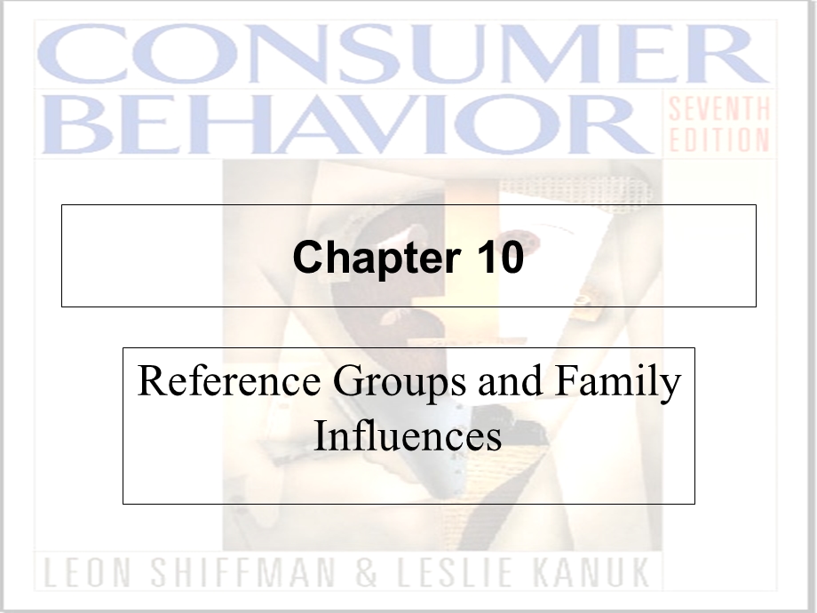 消费者行为学教学资料chapter10参考群体.ppt_第1页