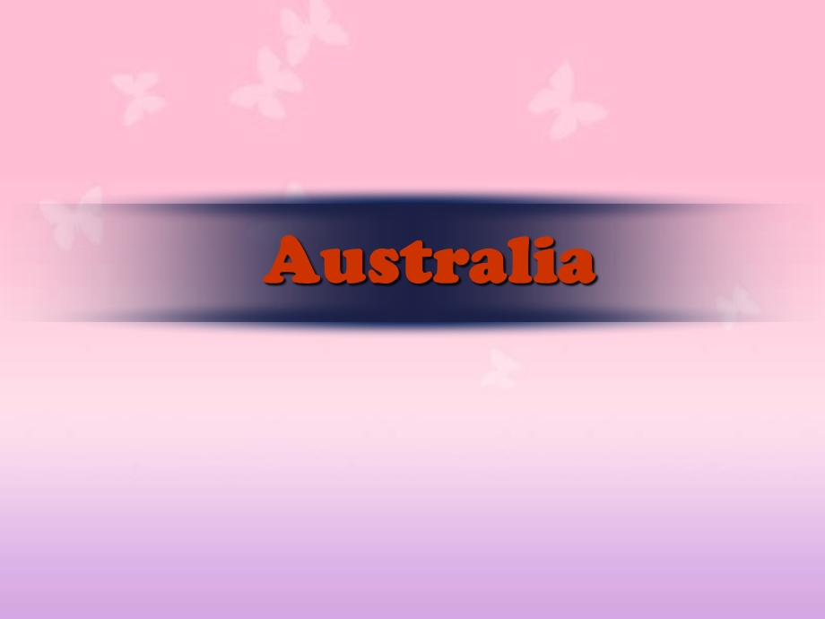 【精品】Australia 澳大利亚介绍英文PPT课件.ppt_第1页