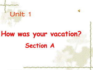 七下Unit11Howwasyourschooltrip课件.ppt