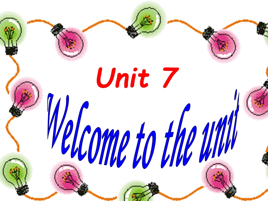 牛津译林版七下英语课件：Unit7AbilitiesWelcometotheunit.ppt_第1页