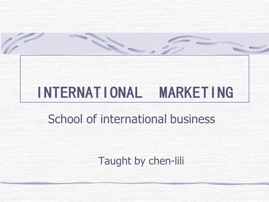 国际市场营销学总体ppt课件.ppt_第1页