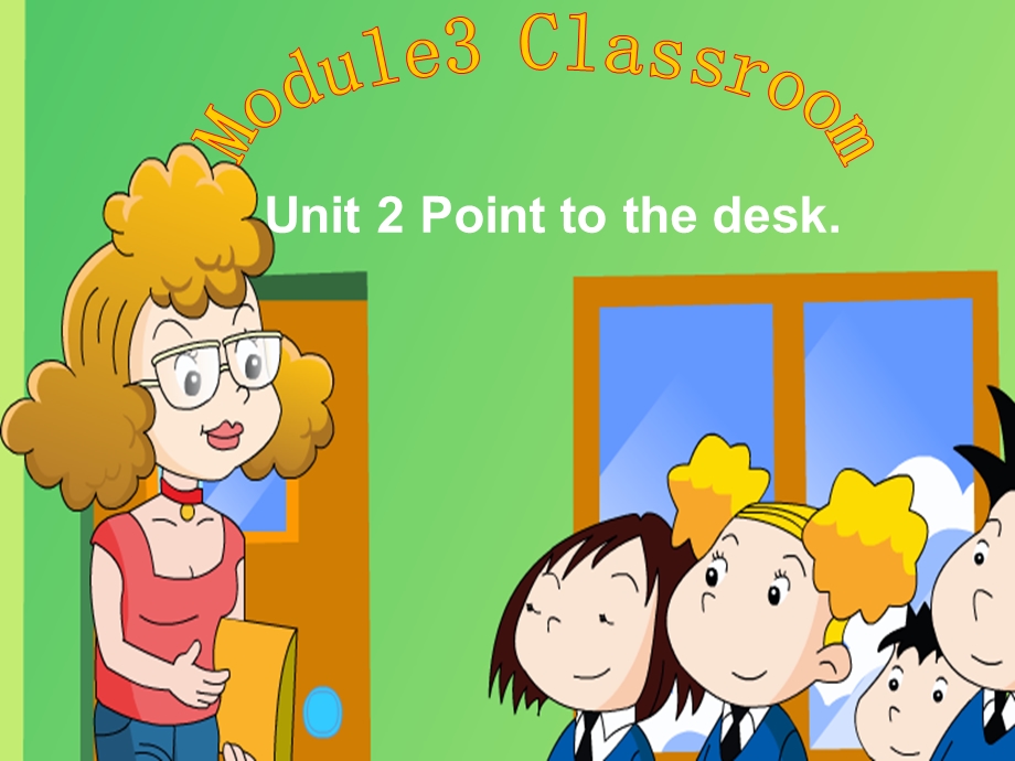 Unit2Pointtothedesk.ppt_第1页